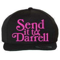 Send It To Darrell Send It To Daryl Funny Wool Snapback Cap