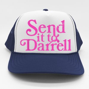 Send It To Darrell Send It To Daryl Funny Trucker Hat