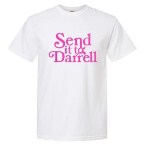 Send It To Darrell Send It To Daryl Funny Garment-Dyed Heavyweight T-Shirt