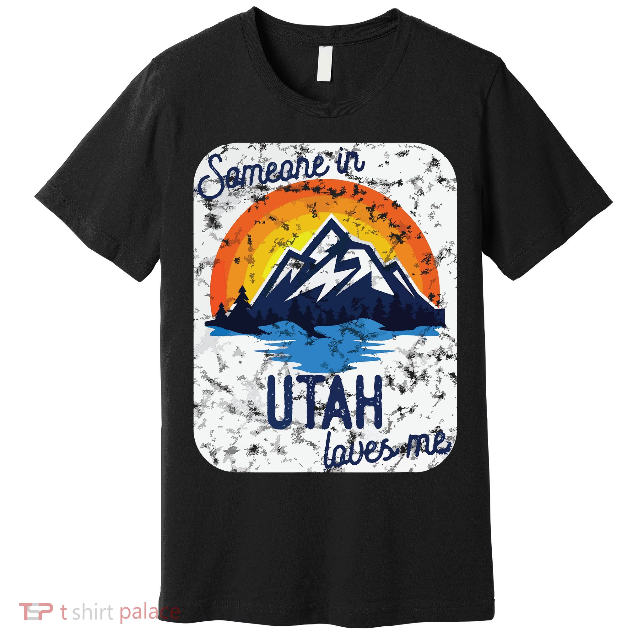 Someone In Utah Loves Me Premium T-Shirt