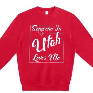 Someone In Utah Loves Me State Map Outline Premium Crewneck Sweatshirt