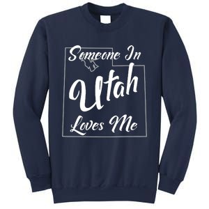 Someone In Utah Loves Me State Map Outline Sweatshirt