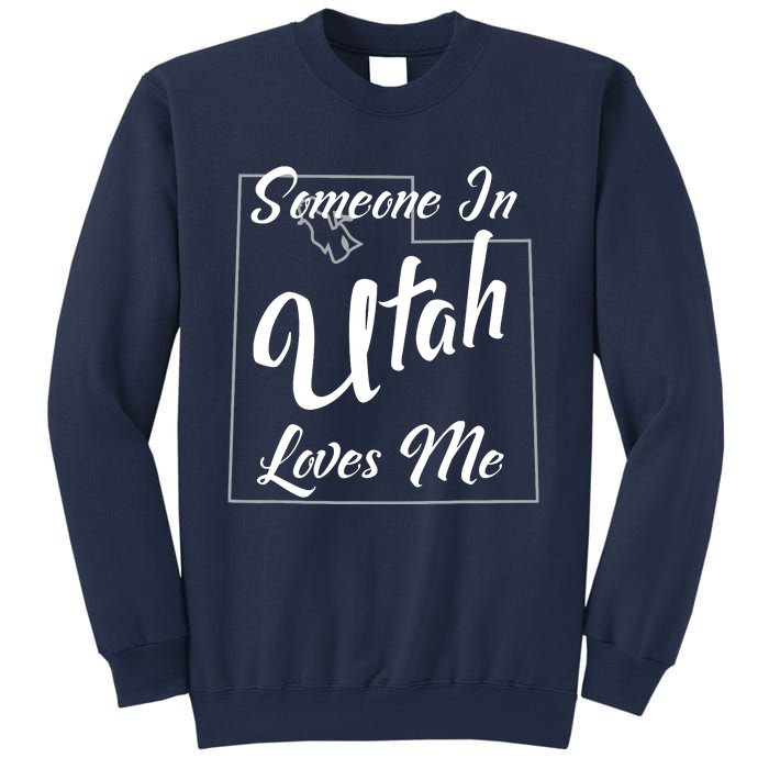 Someone In Utah Loves Me State Map Outline Sweatshirt