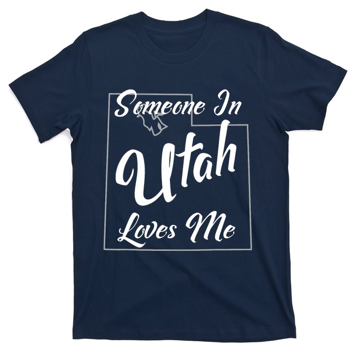 Someone In Utah Loves Me State Map Outline T-Shirt