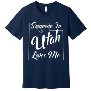 Someone In Utah Loves Me State Map Outline Premium T-Shirt