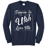 Someone In Utah Loves Me State Map Outline Tall Sweatshirt