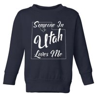 Someone In Utah Loves Me State Map Outline Toddler Sweatshirt