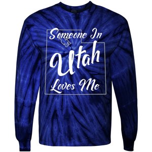 Someone In Utah Loves Me State Map Outline Tie-Dye Long Sleeve Shirt