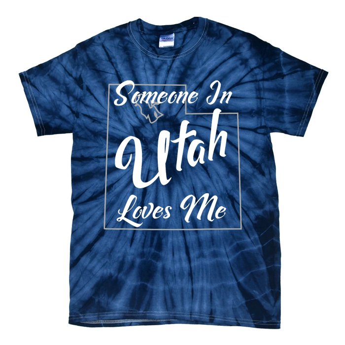 Someone In Utah Loves Me State Map Outline Tie-Dye T-Shirt