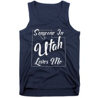 Someone In Utah Loves Me State Map Outline Tank Top