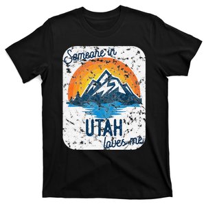 Someone In Utah Loves Me T-Shirt