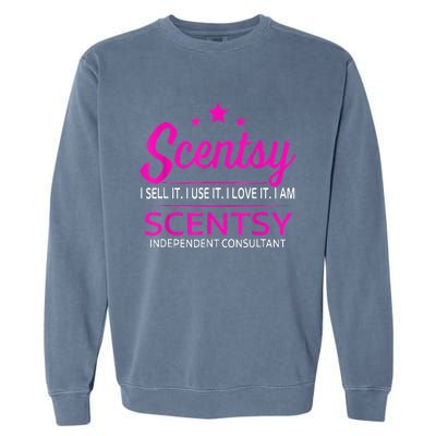 Scentsy I Undefined It I Use It I Love It I Am Scentsy Garment-Dyed Sweatshirt