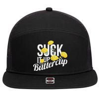 Suck It Up Buttercup 7 Panel Mesh Trucker Snapback Hat