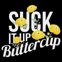 Suck It Up Buttercup City Backpack
