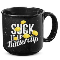 Suck It Up Buttercup 15oz Campfire Ceramic Mug