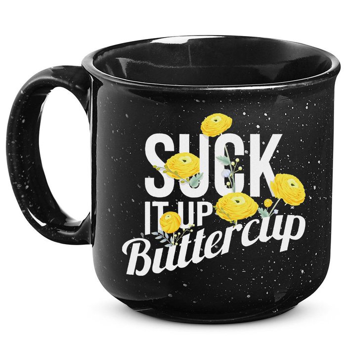 Suck It Up Buttercup 15oz Campfire Ceramic Mug