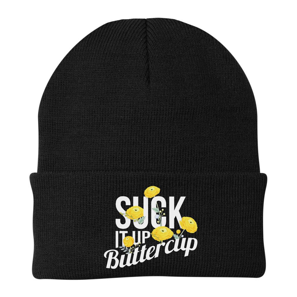 Suck It Up Buttercup Beanie