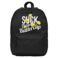 Suck It Up Buttercup 16 in Basic Backpack