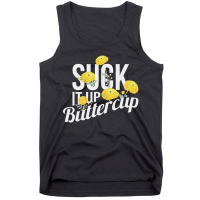 Suck It Up Buttercup Tank Top