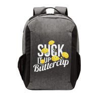 Suck It Up Buttercup Vector Backpack