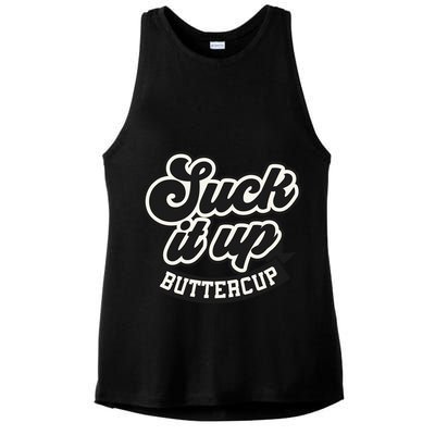 Suck It Up Buttercup. Sarcastic Ladies PosiCharge Tri-Blend Wicking Tank