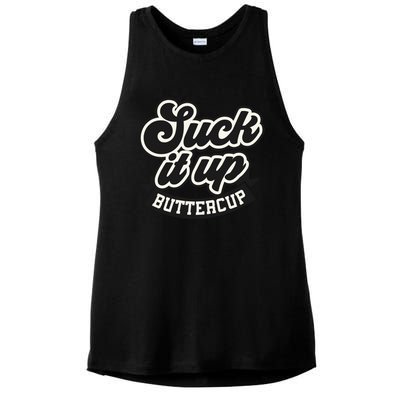 Suck It Up Buttercup. Sarcastic Ladies PosiCharge Tri-Blend Wicking Tank