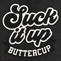 Suck It Up Buttercup. Sarcastic 7 Panel Mesh Trucker Snapback Hat