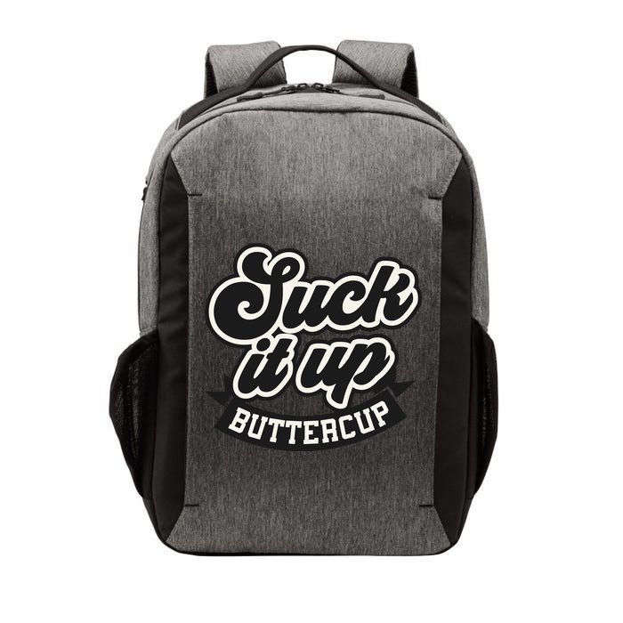 Suck It Up Buttercup. Sarcastic Vector Backpack