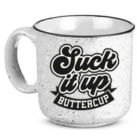 Suck It Up Buttercup. Sarcastic 15oz Campfire Ceramic Mug