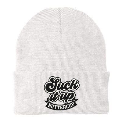 Suck It Up Buttercup. Sarcastic Beanie