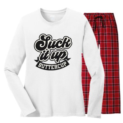 Suck It Up Buttercup. Sarcastic Women's Long Sleeve Flannel Pajama Set 