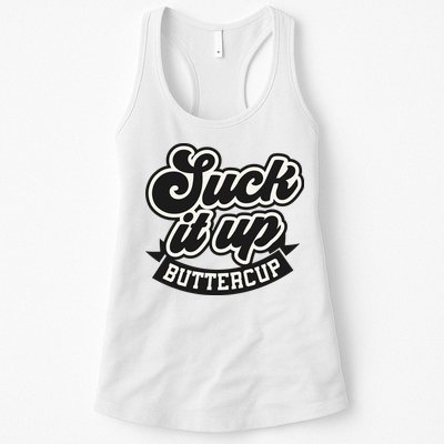 Suck It Up Buttercup. Sarcastic Womens Tank Top