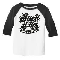 Suck It Up Buttercup. Sarcastic Toddler Fine Jersey T-Shirt