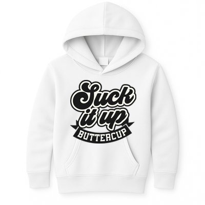 Suck It Up Buttercup. Sarcastic Kids Hoodie
