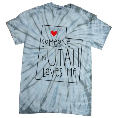 Someone In Utah Loves Me Funny Utah Graphic Design Tie-Dye T-Shirt