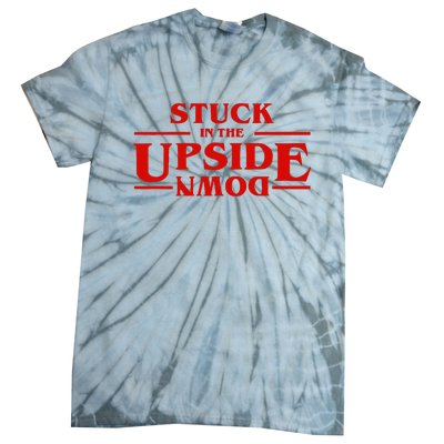 Stuck In Upside Down Tie-Dye T-Shirt