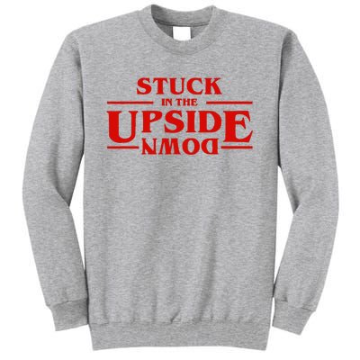 Stuck In Upside Down Tall Sweatshirt