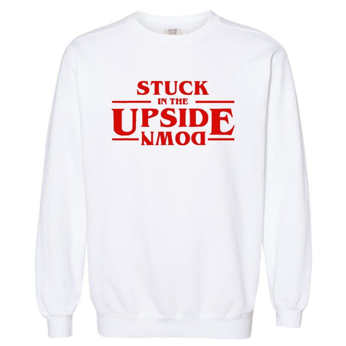 Stuck In Upside Down Garment-Dyed Sweatshirt