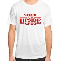 Stuck In Upside Down Adult ChromaSoft Performance T-Shirt