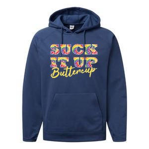 Suck It Up Buttercup Tie Dye Font Funny Sarcastic Slogan Cool Gift Performance Fleece Hoodie