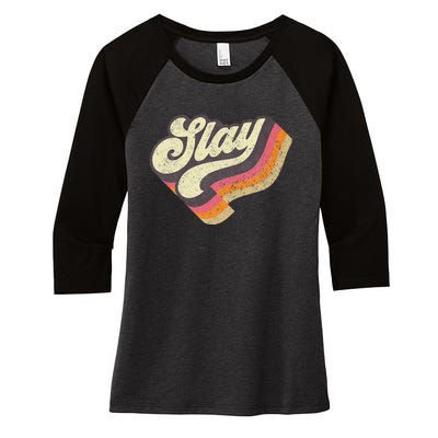 Slay Internet Viral Meme Dank Slang Vintage Style Women's Tri-Blend 3/4-Sleeve Raglan Shirt