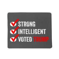 Strong Intelligent Voted Trump Women For Trump Girl Maga Checklist Mousepad