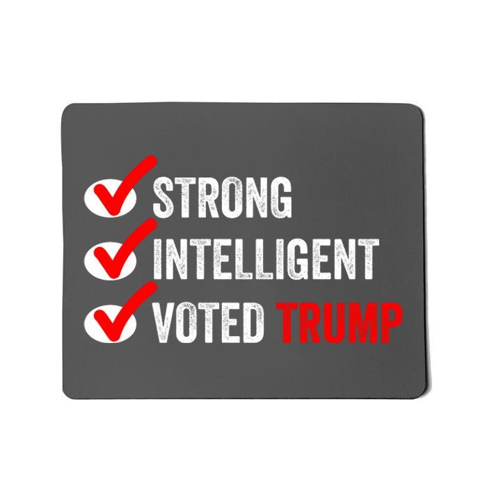 Strong Intelligent Voted Trump Women For Trump Girl Maga Checklist Mousepad