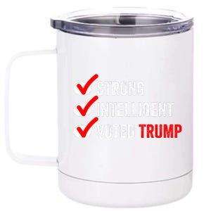 Strong Intelligent Voted Trump Women For Trump Girl Maga Checklist 12 oz Stainless Steel Tumbler Cup