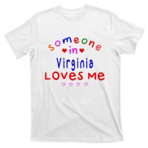 Someone In Virginia Loves Me T-Shirt