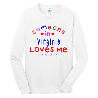 Someone In Virginia Loves Me Tall Long Sleeve T-Shirt