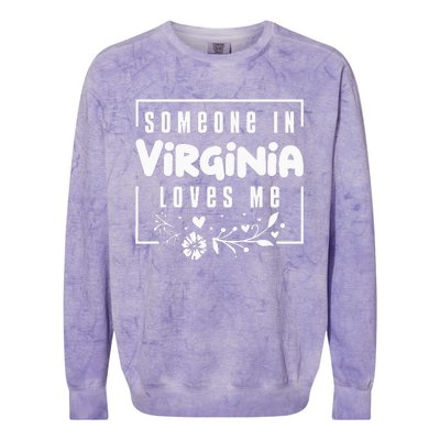 Someone In Virginia Loves Me Colorblast Crewneck Sweatshirt