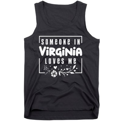 Someone In Virginia Loves Me Tank Top