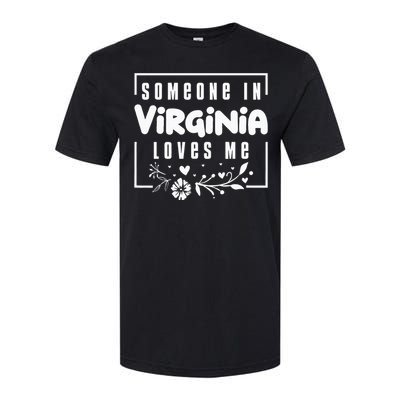 Someone In Virginia Loves Me Softstyle CVC T-Shirt