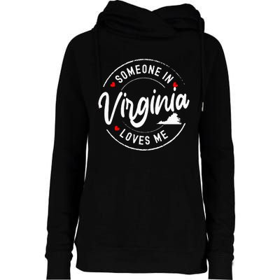 Someone In Virginia Loves Me Womens Funnel Neck Pullover Hood